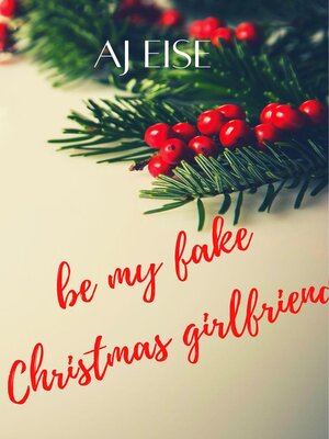 cover image of Be My Fake Christmas Girlfriend